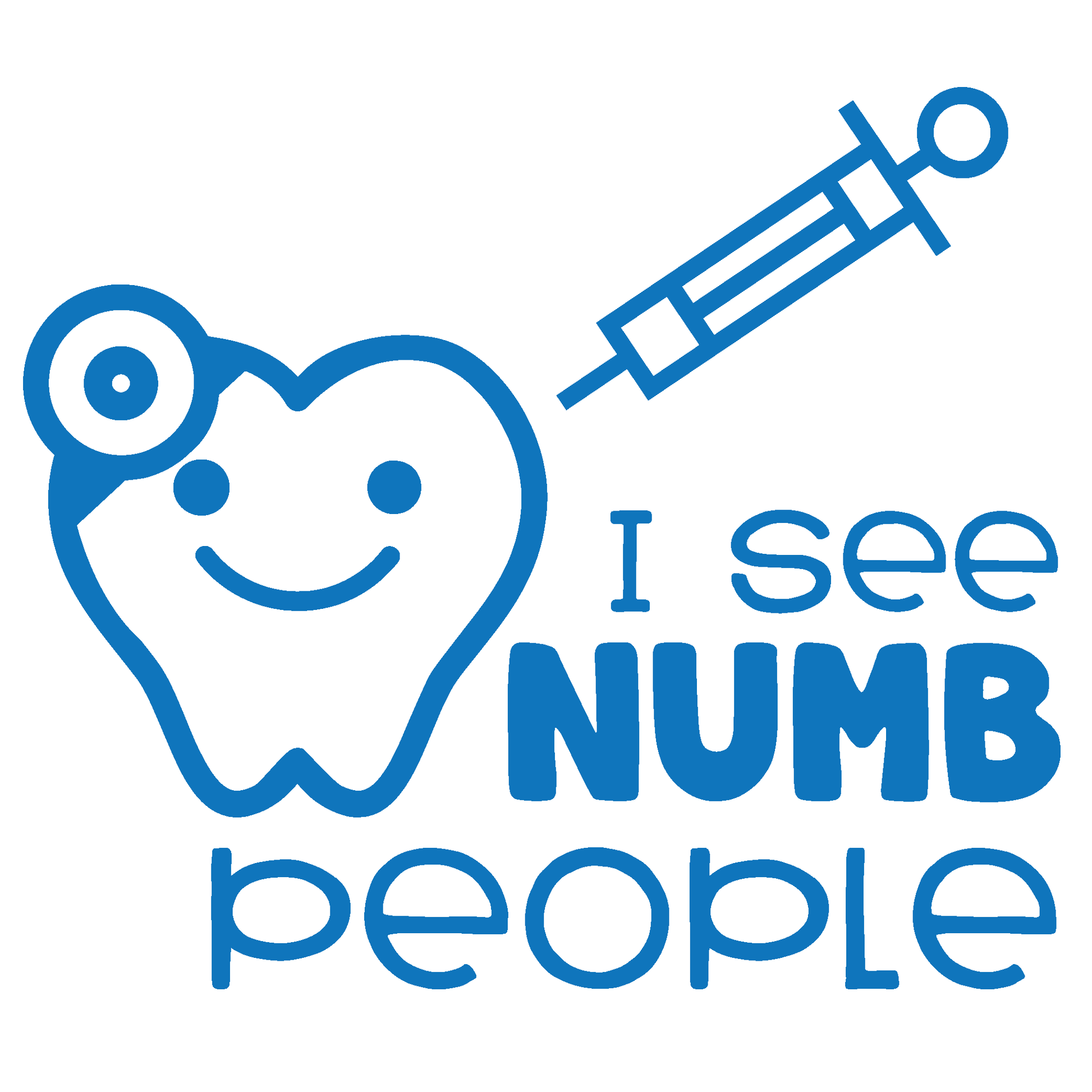 ShopVinylDesignStore.com Dental Hygienist, I See Numb People Wide Shop Vinyl Design decals stickers