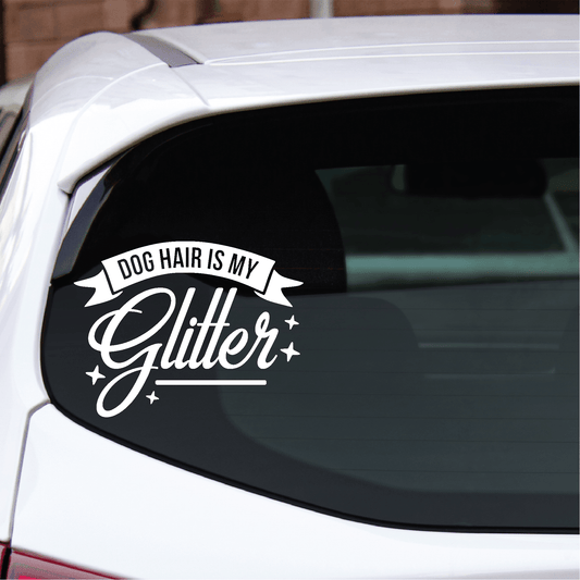 ShopVinylDesignStore.com Dog Hair Is My Glitter Wide Shop Vinyl Design decals stickers