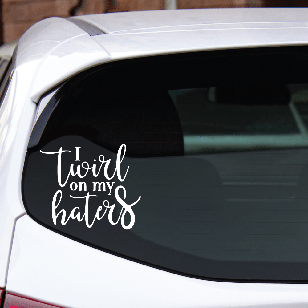 ShopVinylDesignStore.com I Twirl On My Haters Wide Shop Vinyl Design decals stickers