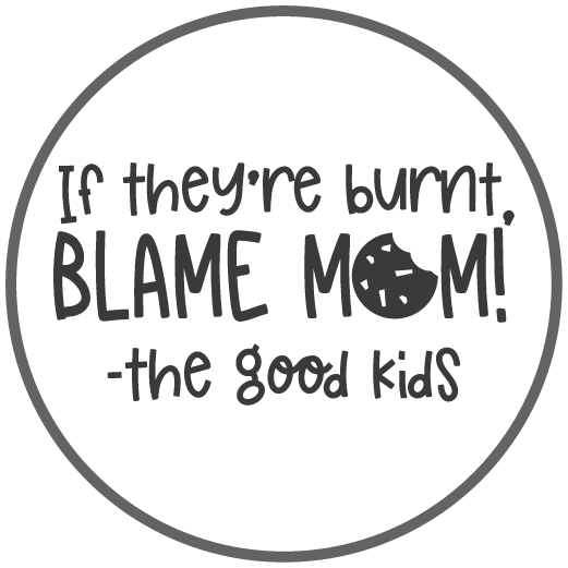 ShopVinylDesignStore.com If The Cookies Are Burnt Blame Mom Wide Shop Vinyl Design decals stickers