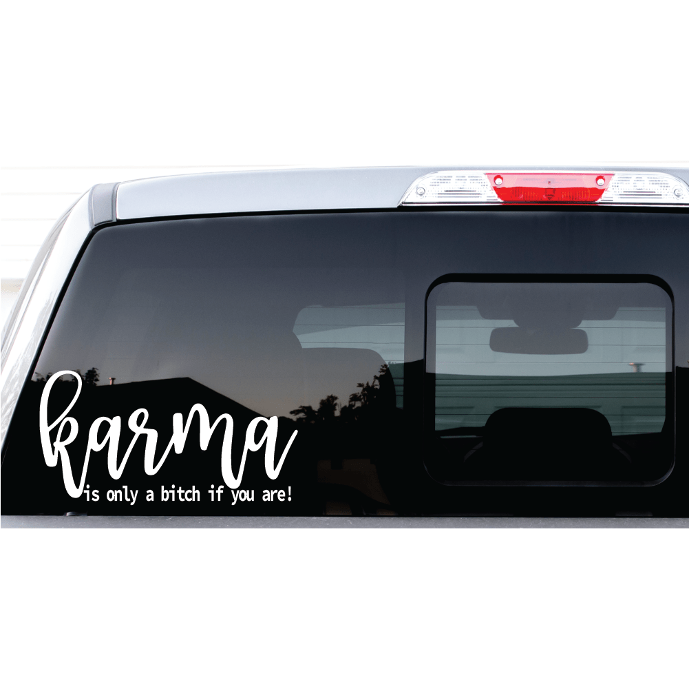 ShopVinylDesignStore.com karma Is Only A Bitch If You Are Wide Shop Vinyl Design decals stickers