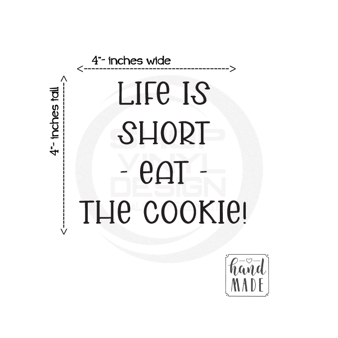 ShopVinylDesignStore.com Life Is Short Eat The Cookie Wide Shop Vinyl Design decals stickers