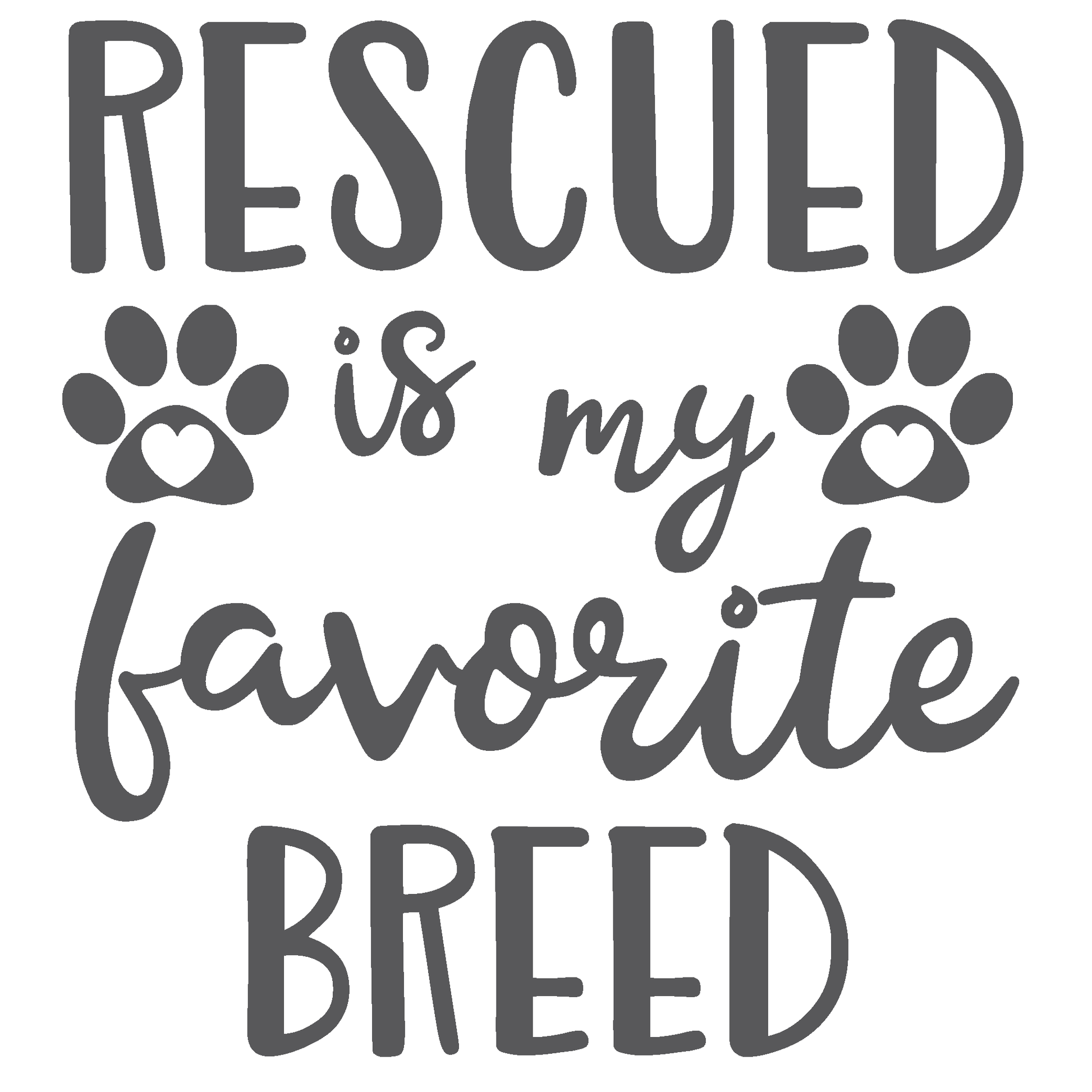 ShopVinylDesignStore.com Rescued Is My Favorite Breed Wide Shop Vinyl Design decals stickers