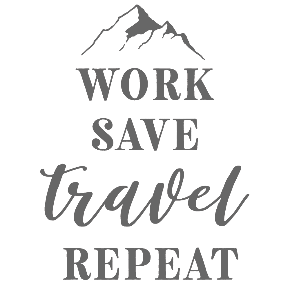 ShopVinylDesignStore.com Work Save Travel Repeat Wide Shop Vinyl Design decals stickers