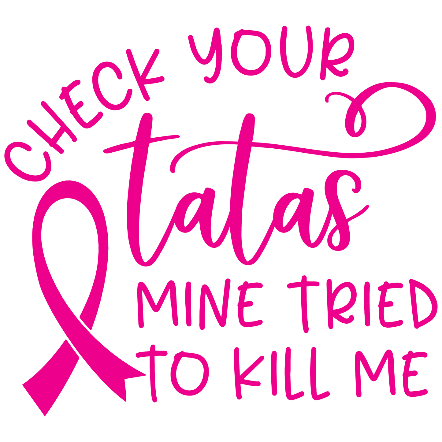 ShopVinylDesignStore.com Breast Cancer, Check Your Tatas Mine Tried To Kill Me Breast Cancer Shop Vinyl Design decals stickers