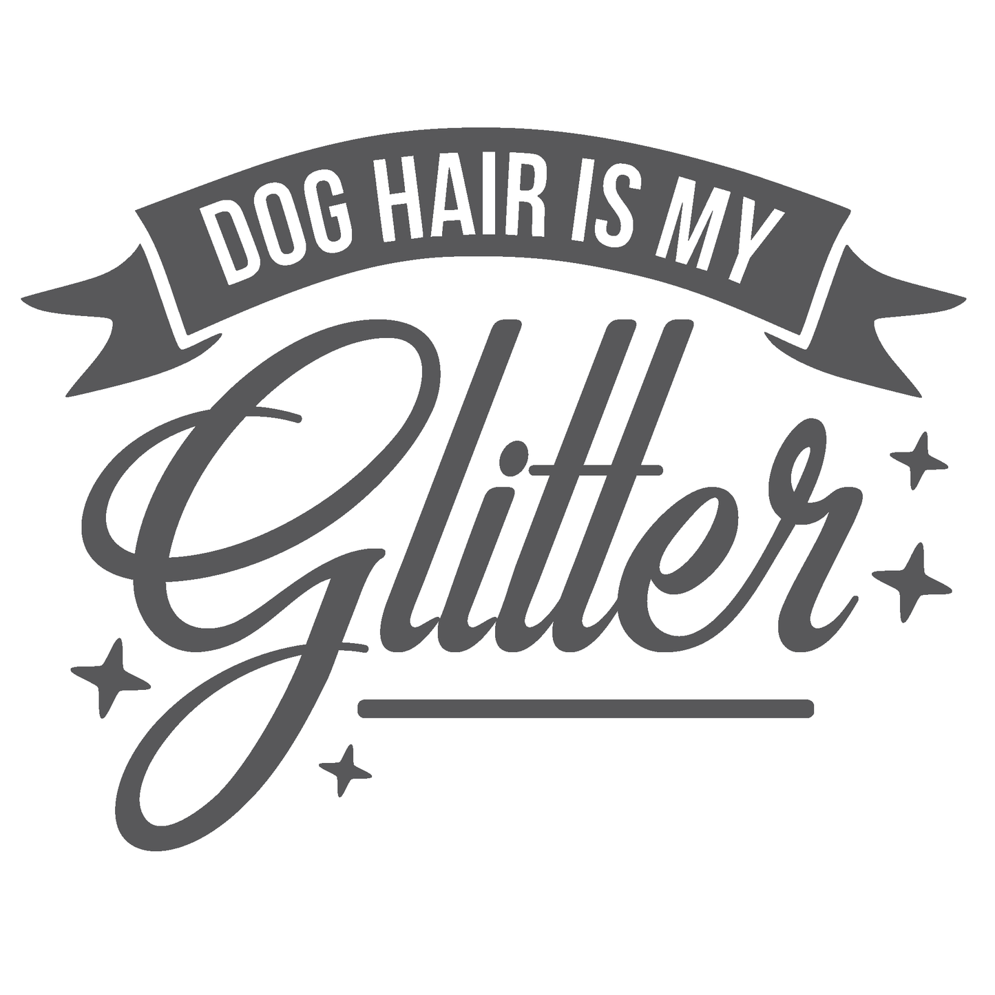 ShopVinylDesignStore.com Dog Hair Is My Glitter Wide Shop Vinyl Design decals stickers