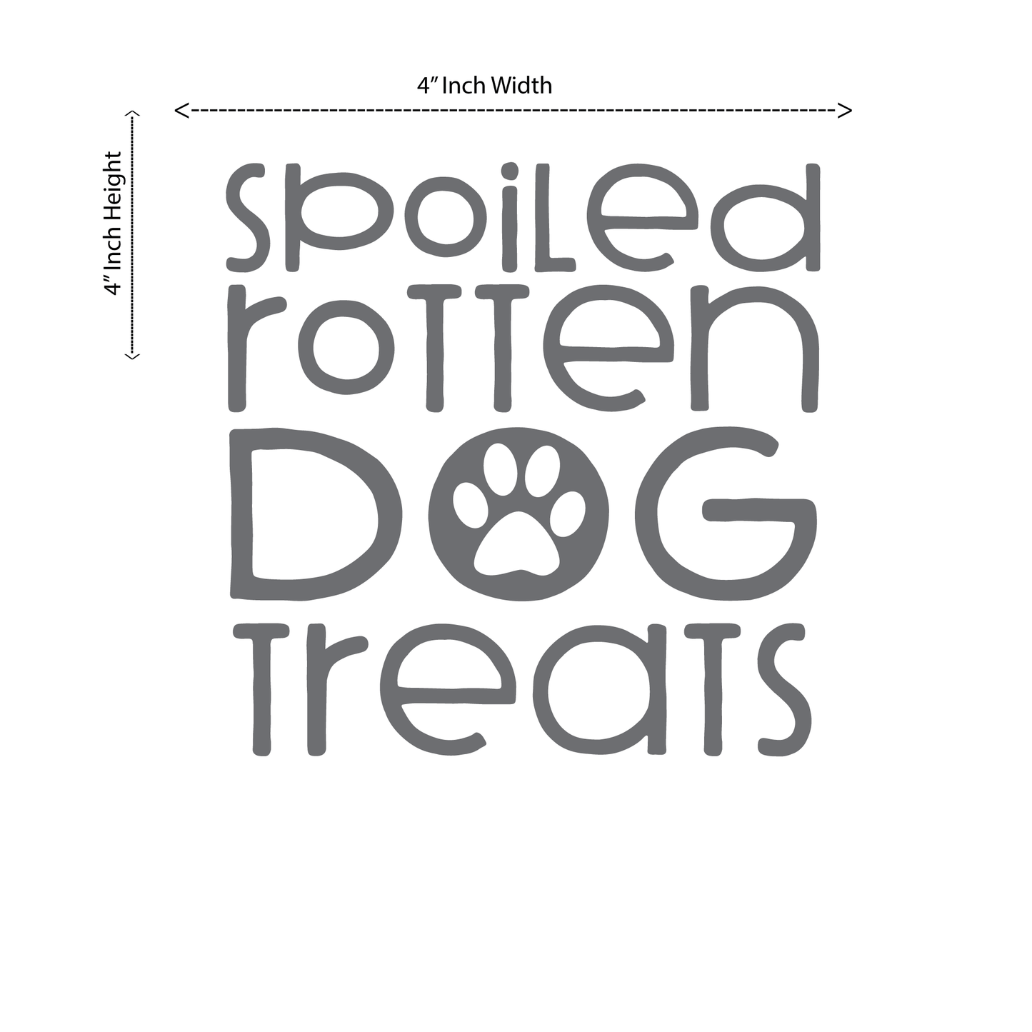 ShopVinylDesignStore.com Spoiled Rotten Dog Treats Wide 4"W x 4"H Shop Vinyl Design decals stickers