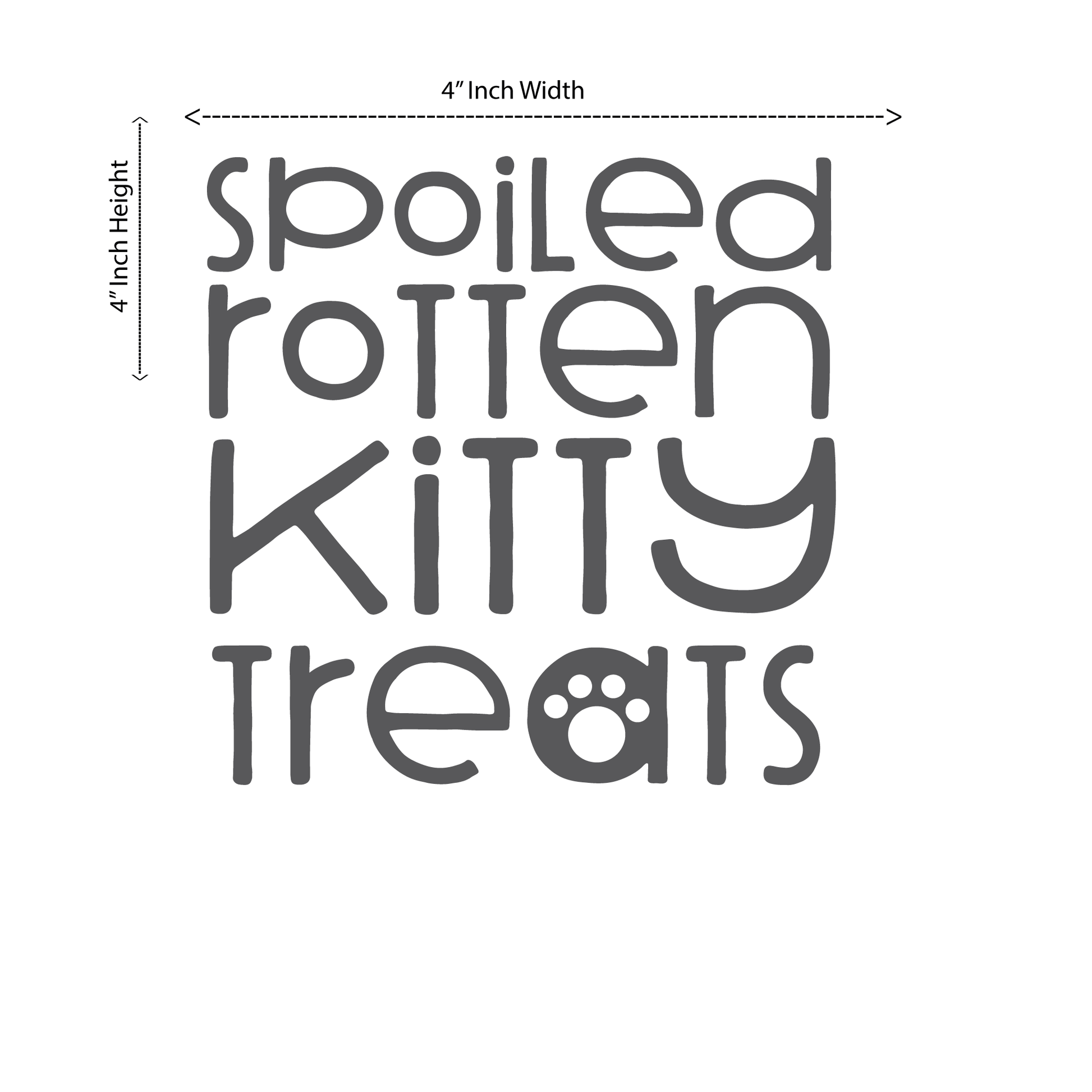 ShopVinylDesignStore.com Spoiled Rotten Kitty Treats Wide 4"W x 4"H Shop Vinyl Design decals stickers
