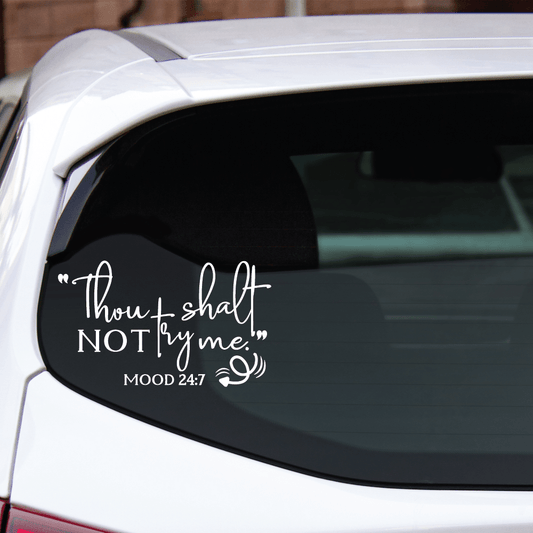 ShopVinylDesignStore.com Thou Shalt Not Try Me MOOD 24:7 Wide Shop Vinyl Design decals stickers