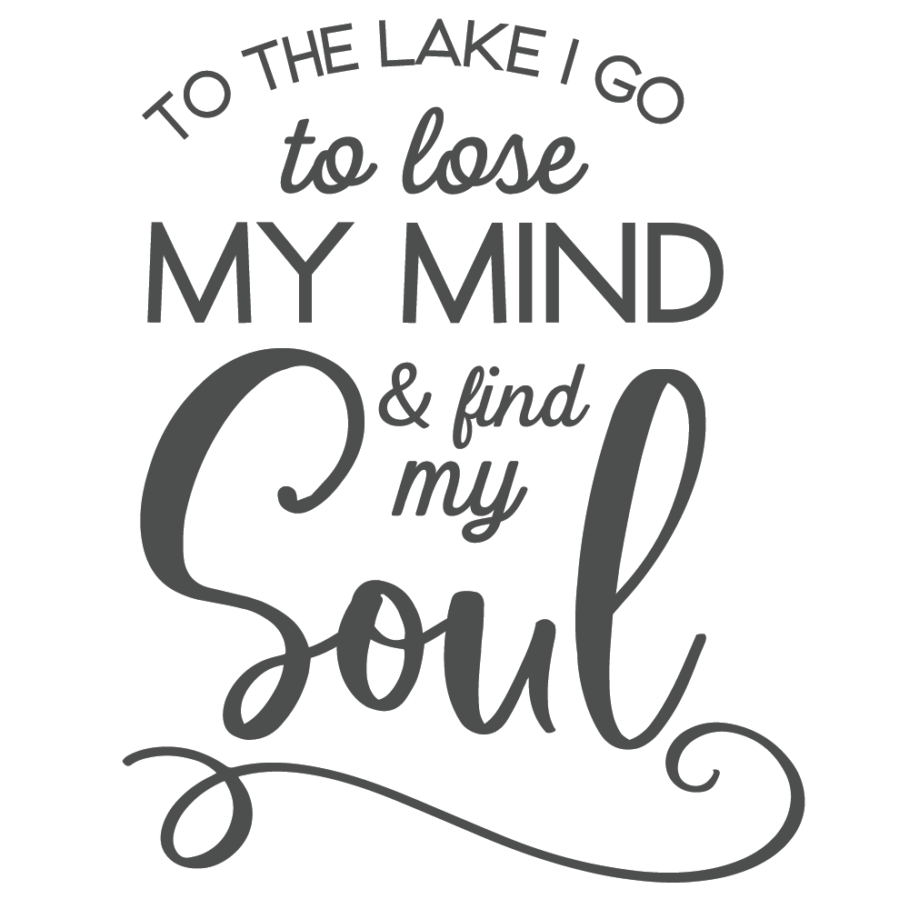 ShopVinylDesignStore.com To The Lake I Go To Lose My Mind And Find My Soul Wide Shop Vinyl Design decals stickers